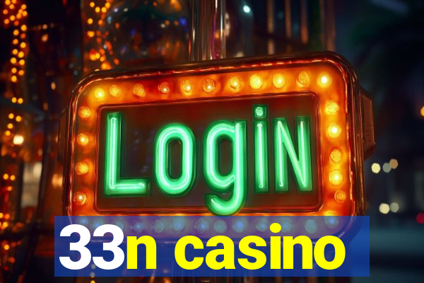 33n casino